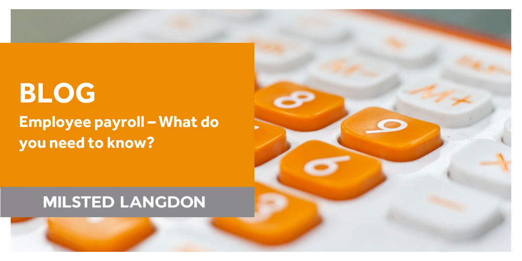 Employee payroll What do you need to know? Milsted Langdon